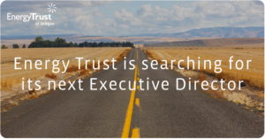 Energy Trust is searching for its next executive director